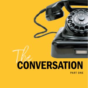 Photo of The Conversation: Part I